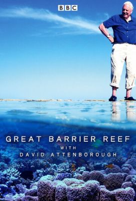 Большой барьерный риф с Дэвидом Аттенборо 2015