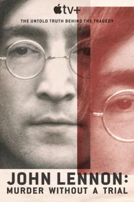 Джон Леннон: Убийство без суда 2023